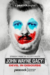 Постер сериала Джон Уэйн Гейси: Замаскированный дьявол
