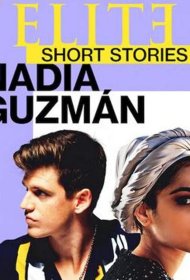 Постер Сериала Элита. Короткие истории. Надя и Гусман