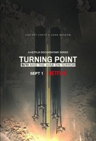 Постер Сериала Поворотный момент: 9/11 и война с терроризмом