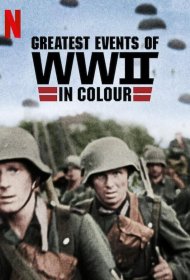 Постер Сериала Величайшие события Второй мировой войны