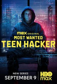 Постер Сериала Cамый разыскиваемый: Подросток-хакер